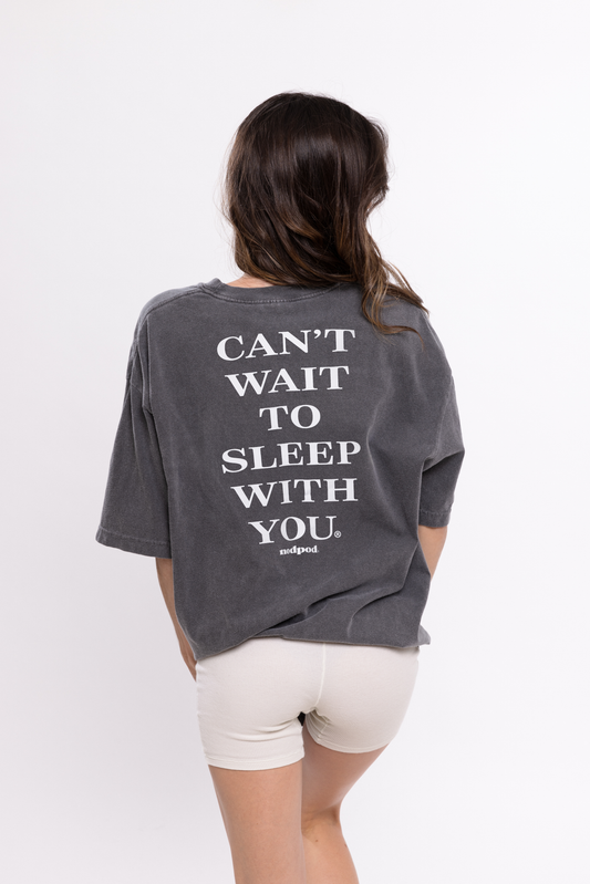 Can't Wait to Sleep with You Oversized Sleep Tee